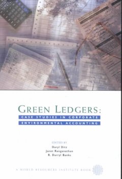 Green ledgers : case studies in corporate environmental accounting  
