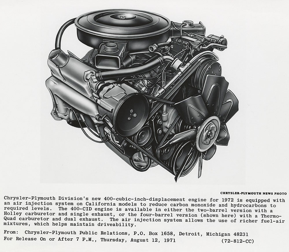 Chrysler - Plymouth Division's new 400- cubic- inch- displacement engine for 1972.