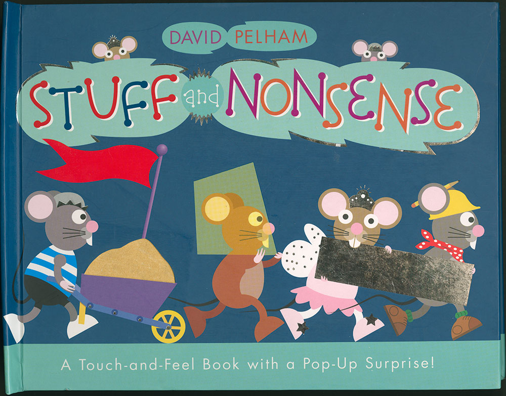 Stuff and Nonsense: A Touch-and-Freel Book with a Pop-Up Surprise! - Cover