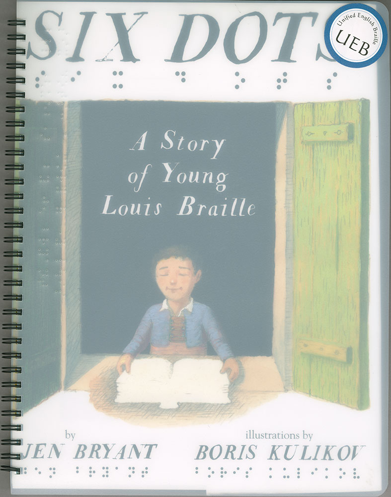 Six Dots: A Story of Young Louis Braille -Cover with Braille Overlay