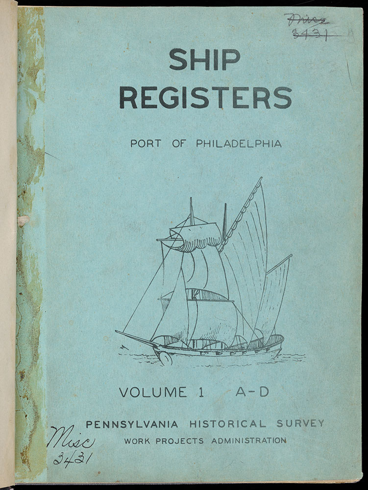 Ship Registers of Port of Philadelphia, Volume 1 A-D