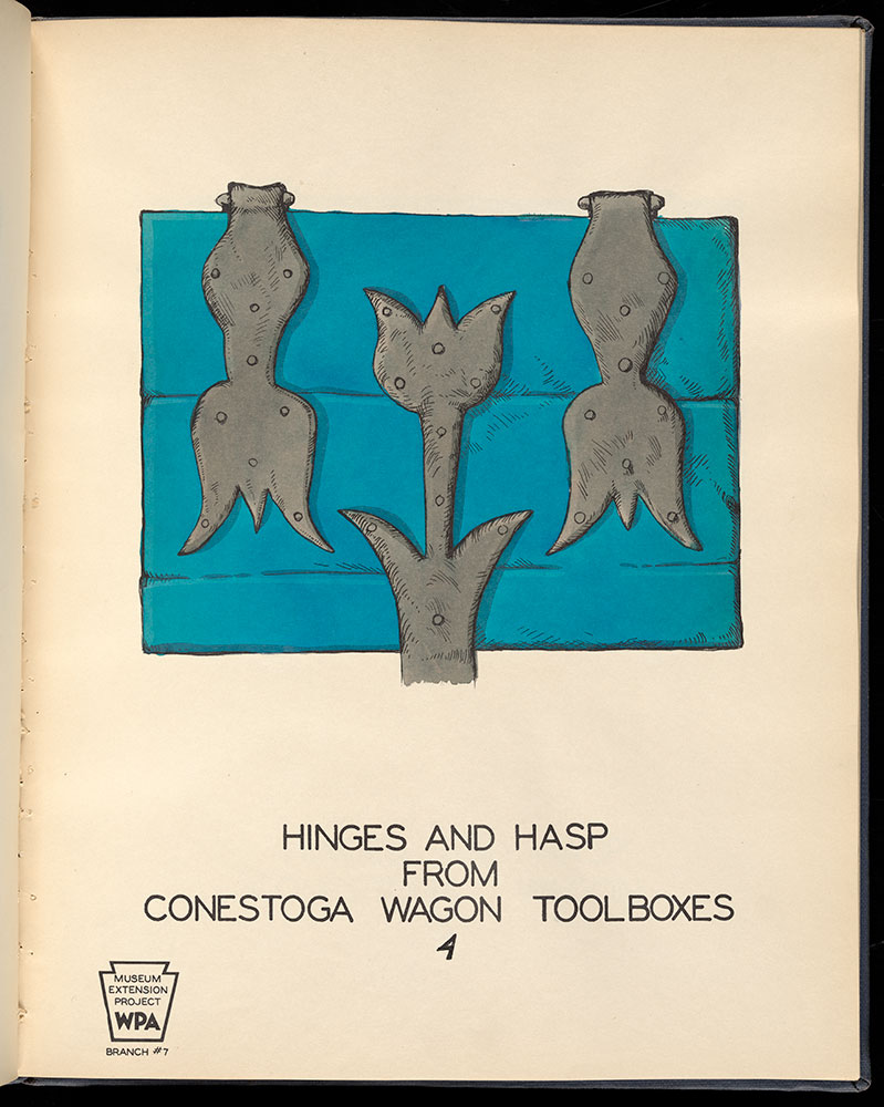 Hand wrought hinges and locks from Conestoga wagons, a port folio of 26 plates in color taken from existing examples of hand wrought iron; native handcrafts designs, Pennsylvania German influence.