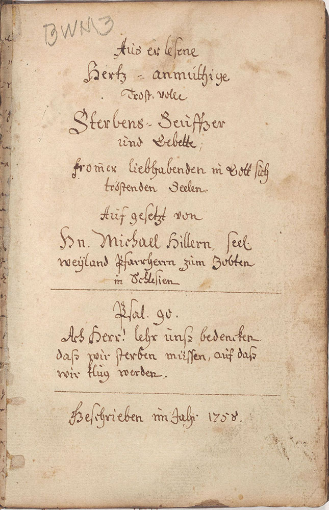 Aus erlesene Hertz-anmuthige Trost-volle Sterbens=Seuffzer und Gebette…Aufgesetzt von Hn. Michael Hillern…Geschrieben im Jahr 1758