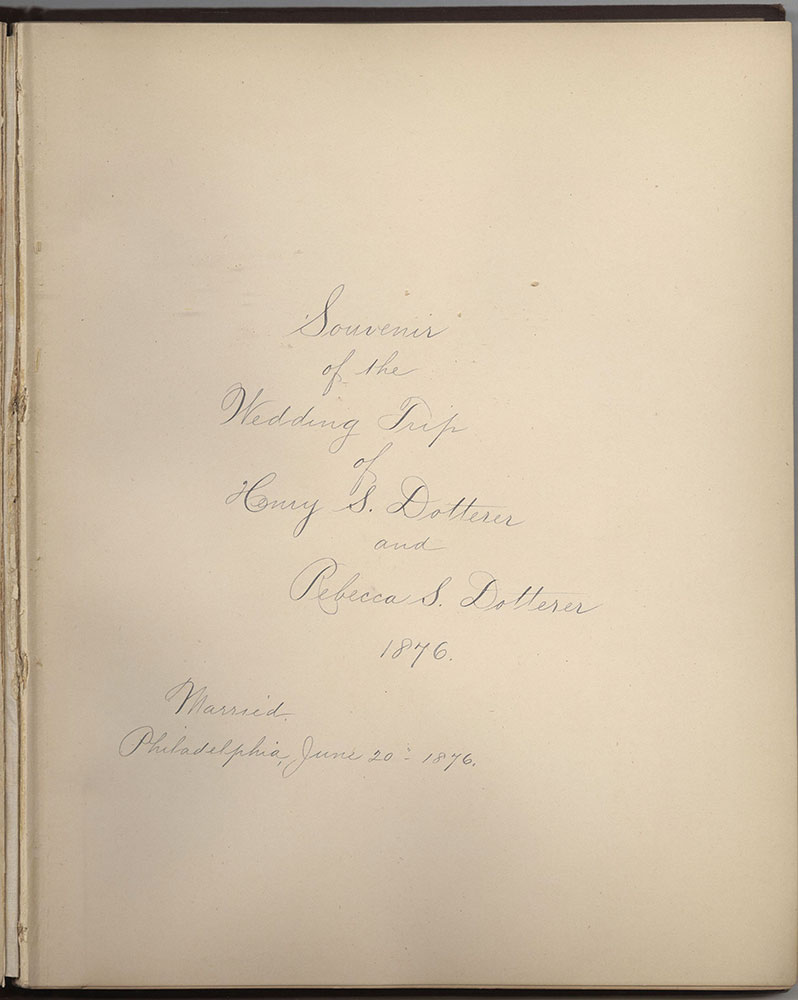 Souvenir of the Wedding Trip of Henry S. Dotterer and Rebecca S. Dotterer 1876