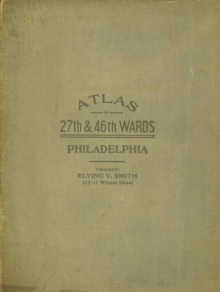 Atlas of the 27th & 46th Wards of the City of Philadelphia, Cover