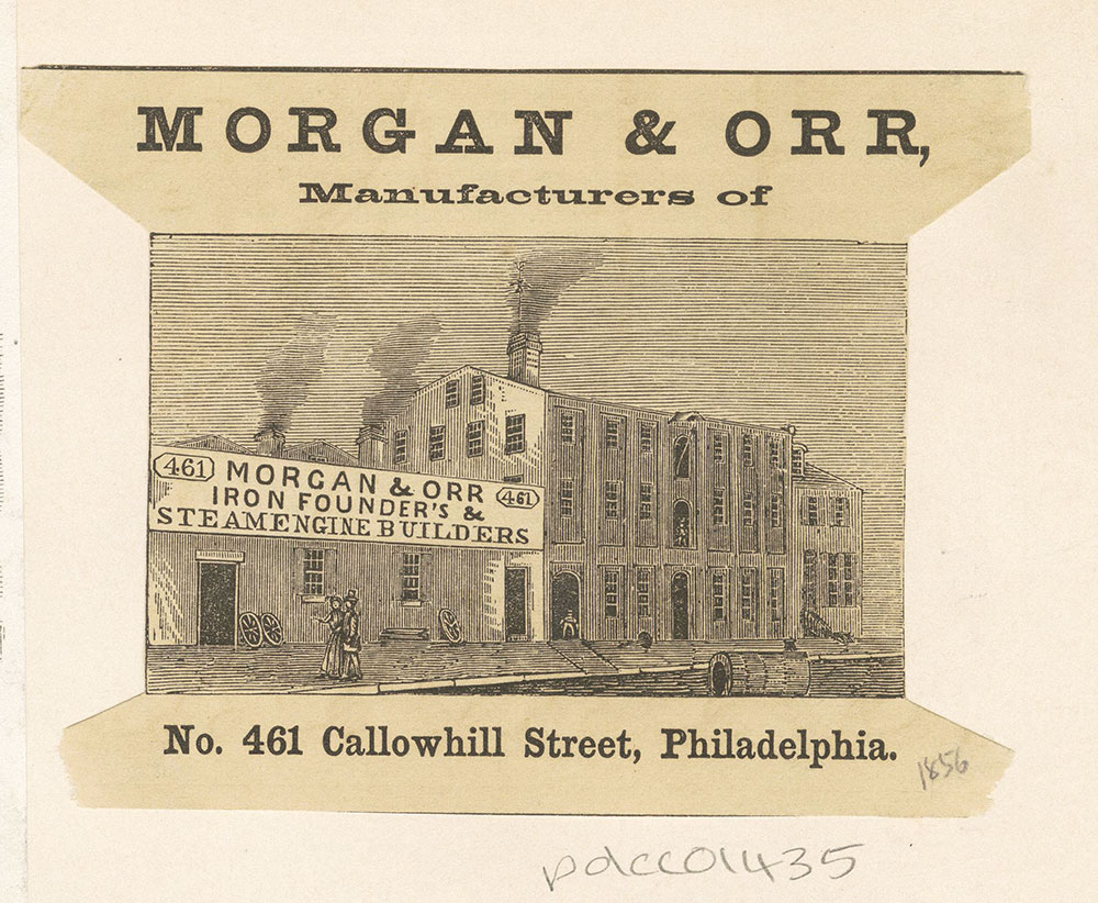 Morgan & Orr, iron founder's & steam engine builders of No. 461 Callowhill Street, Philadelphia [graphic]
