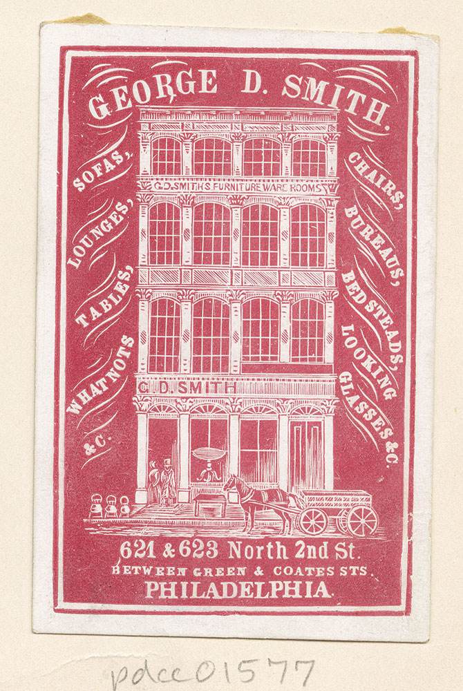 George D. Smith, [furniture ware rooms] 621 & 623 North 2nd St. between Green & Coates Sts. [graphic]