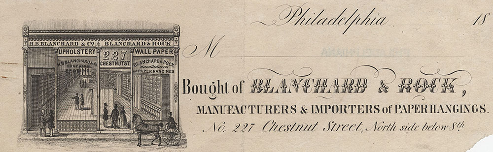 Blanchard & Rock, manufacturers & importers of paper hangings. No. 227 Chestnut Street, North side below 8th [billhead] [graphic] / A. Kollner del.