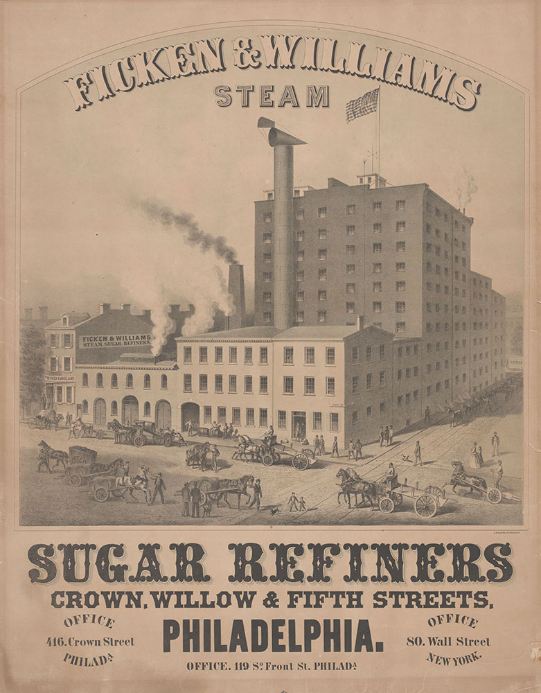 Ficken & Williams, steam sugar refiners, Crown, Willow and Fifth streets, Philadelphia. [graphic] : Office 416. Crown Street Philada. Office. 119 So. Front St. Philada. Office 80 Wall Street New York.