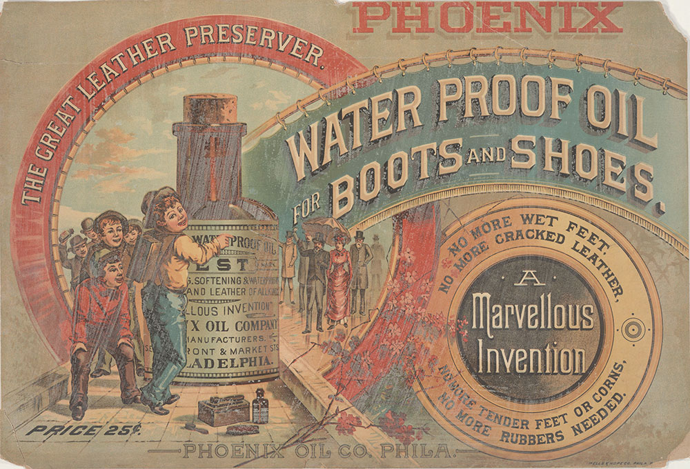 Phoenix Oil Co. Phila. [graphic] : The great leather preserver. Phoenix water proof oil for boots and shoes. No more wet feet. No more cracked leather. No more tender feet or corns. No more rubbers needed.